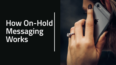 How On-Hold Messaging Works
